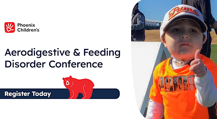 Phoenix Children’s 6th Annual Aerodigestive and Feeding Disorders Conference 2025 – Celebrating the life of Griffen Connell! Banner