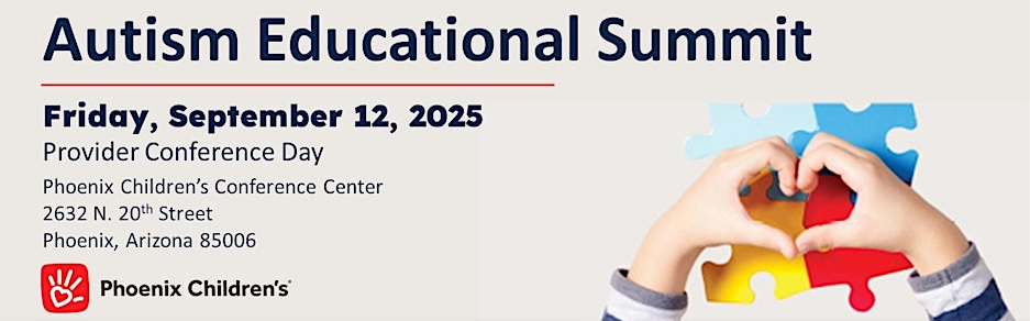 Phoenix Children's Autism Educational Summit 2025 Banner
