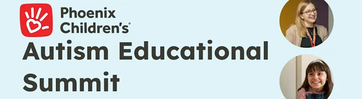 Phoenix Children's Autism Educational Summit 2026 Banner