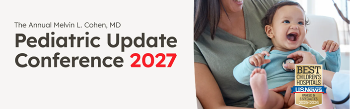 PCH 50th Annual Melvin L. Cohen MD, Pediatric Update Conference 2027 Banner