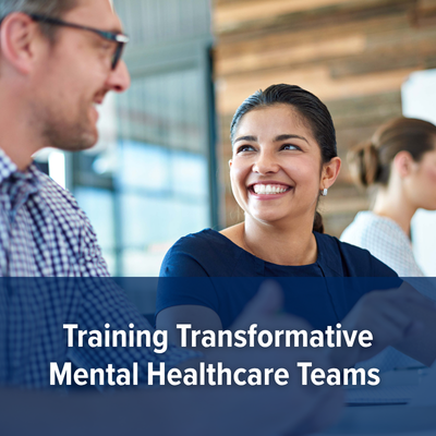 Training Transformative Mental Healthcare Teams 2026 Banner